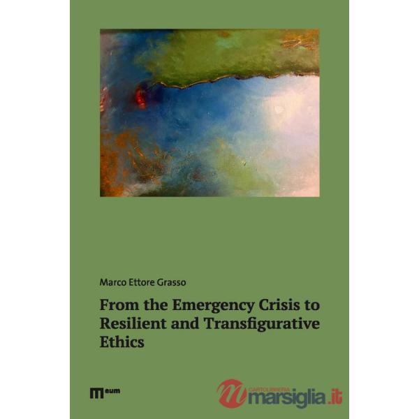 From the emergency crisis to resilient and transfigurative ethics