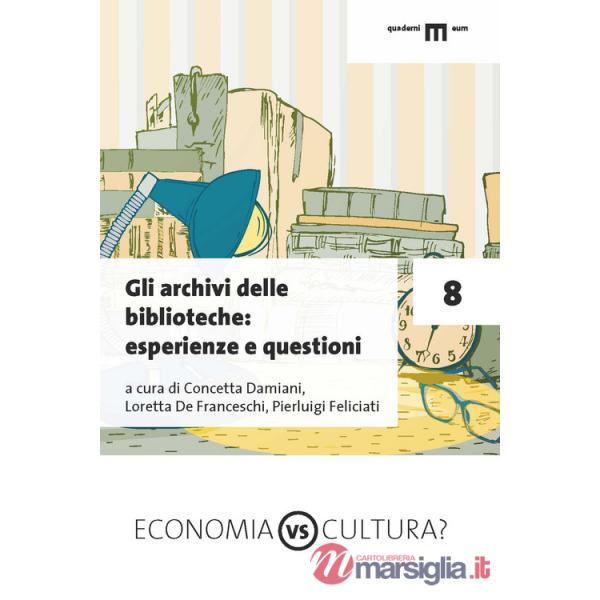 Archivi delle biblioteche: esperienze e questioni (Gli)