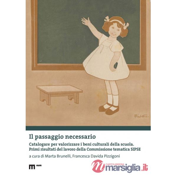 Passaggio necessario. Catalogare per valorizzare i beni culturali della scuola. Primi risultati del lavoro della Commissione tem