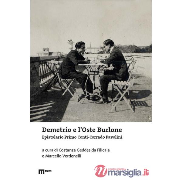 Demetrio e l'oste burlone. Epistolario Primo Conti-Corrado Pavolini