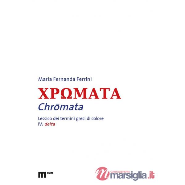 Chromata. Lessico dei termini greci di colore. Vol. 4: Delta