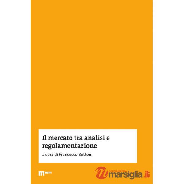 Mercato tra analisi e regolamentazione (Il)