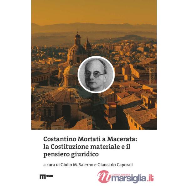 Costantino Mortati a Macerata: la Costituzione materiale e il pensiero giuridico