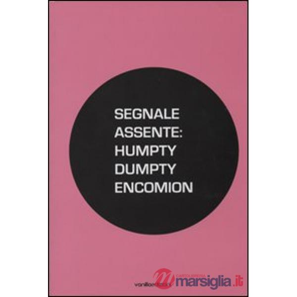 Segnale assente: Humpty Dumpty encomion