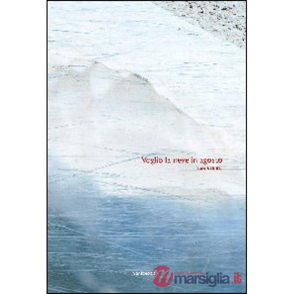 Voglio la neve in agosto