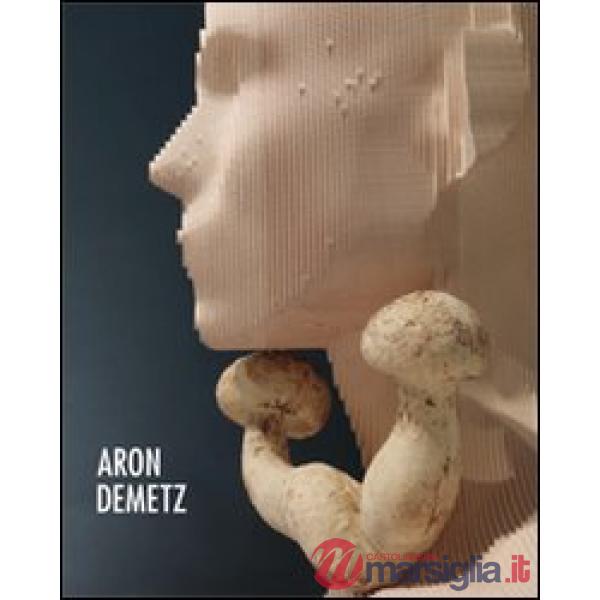Aron Demetz. Ediz. multilingue