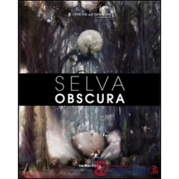 Selva obscura. Ediz. multilingue