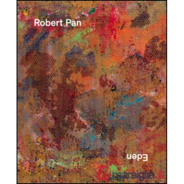 Robert Pan. Eden. Ediz. multilingue