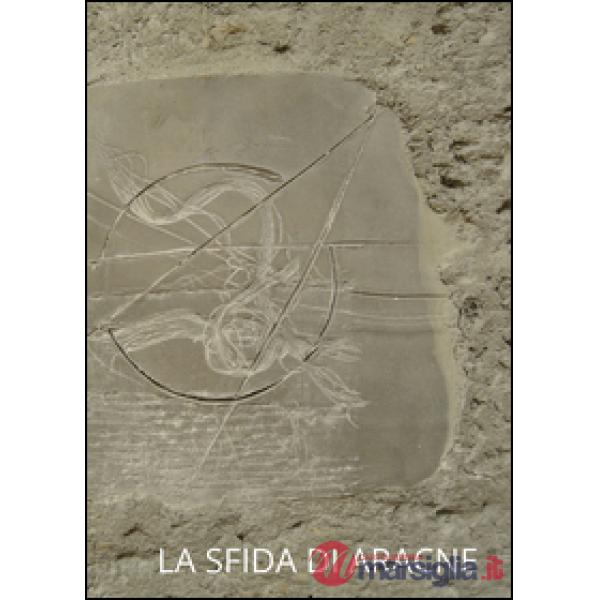 Sfida di Aracne. Riflessioni sul femminile degli anni '70 a oggi. Ediz. multilin