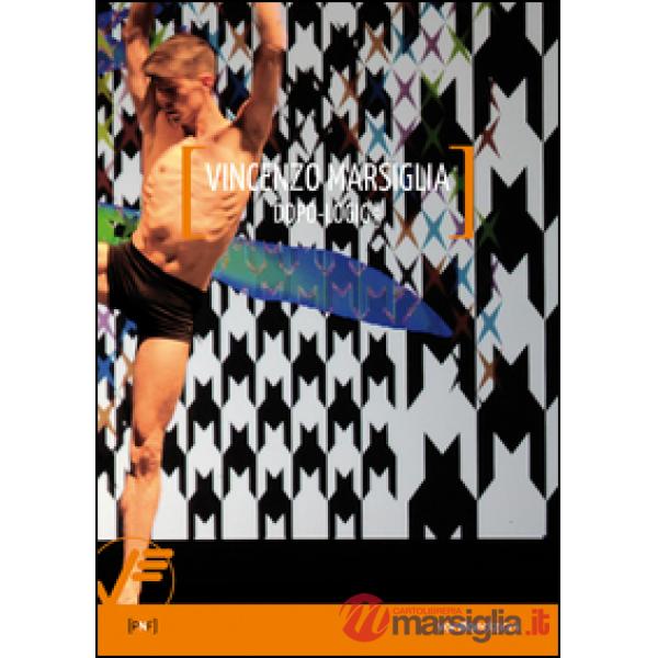 Vincenzo Marsiglia. Dopo-logica/o. Testo inglese a fronte