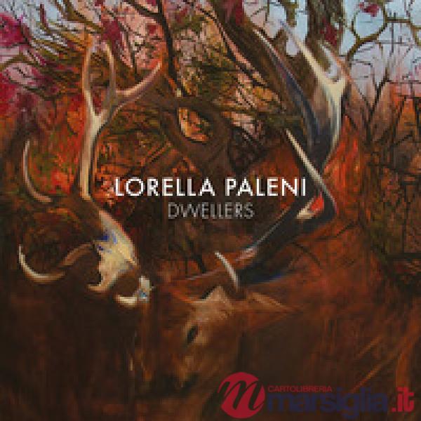 Lorella Paleni. Dwellers. Catalogo della mostra (New York, 18 ottobre, 11 novemb