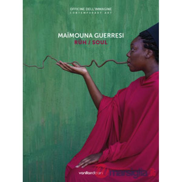 Maïmouna Guerresi. Rûh/Soul. Catalogo della mostra (Milano, 14 novembre 2019-18 