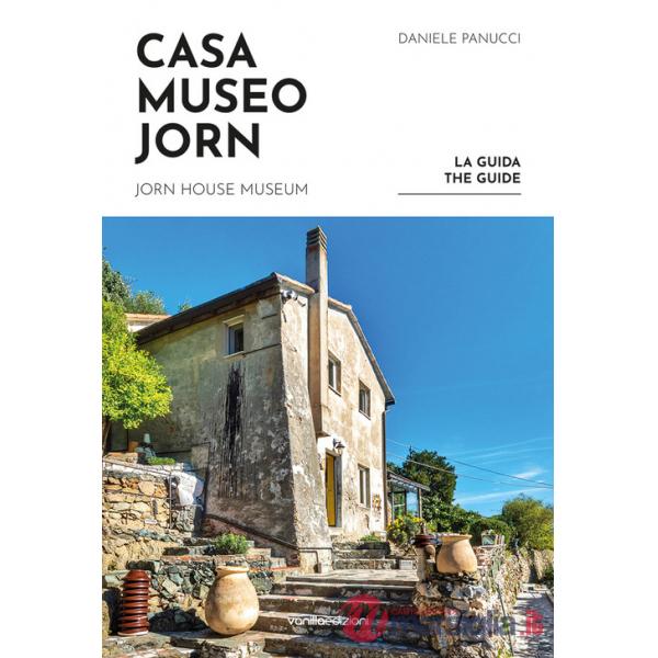 Casa Museo Jorn. La guida. Ediz. italiana e inglese