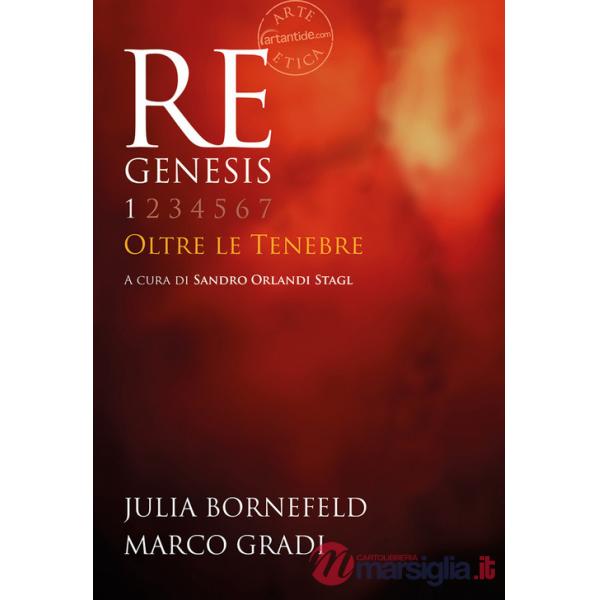 Re Genesis. Ediz. illustrata. Vol. 1: Oltre le tenebre