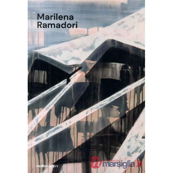 Marilena Ramadori. Ediz. illustrata