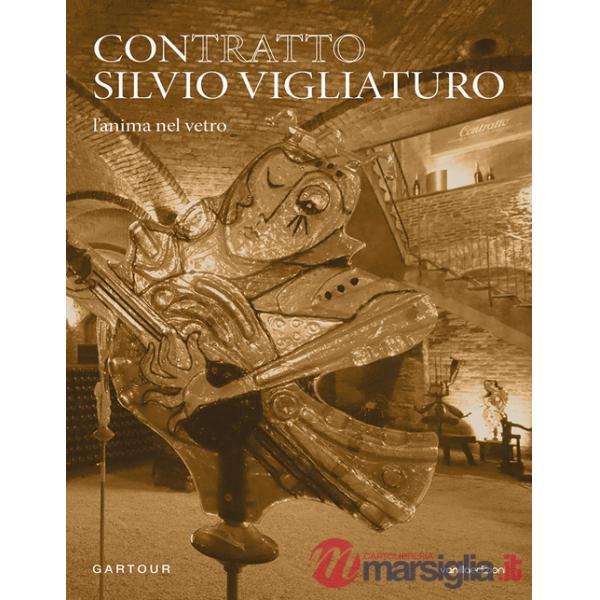 Contratto Silvio Vigliaturo. L'anima nel vetro. Ediz. italiana e inglese