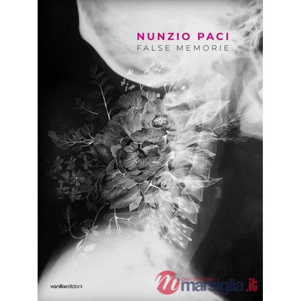 Nunzio Paci. False memorie. Ediz. bilingue