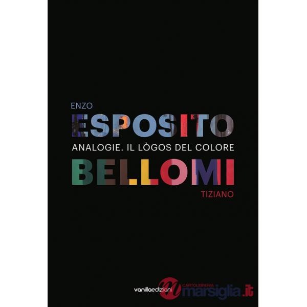 Analogie. Il lògos del colore. Ediz. illustrata