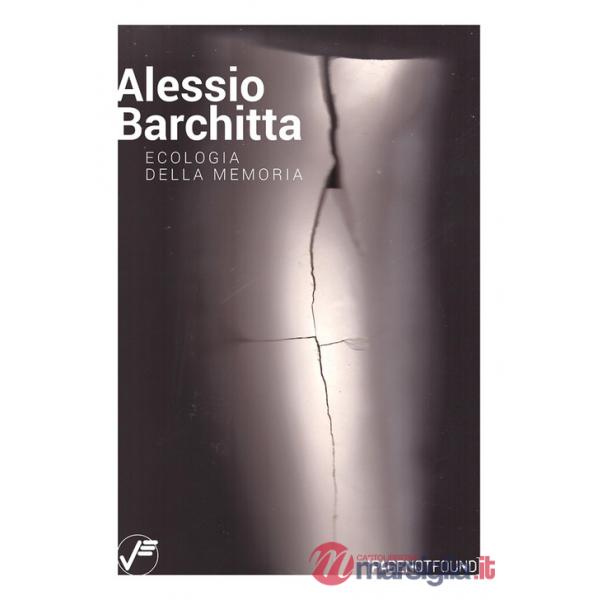 Alessio Barchitta. Ecologia della memoria