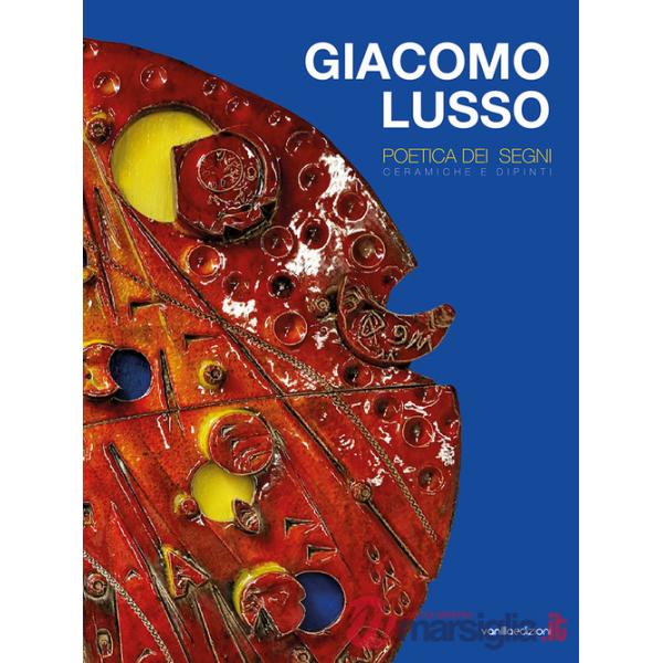 Giacomo Lusso. Poetica dei segni