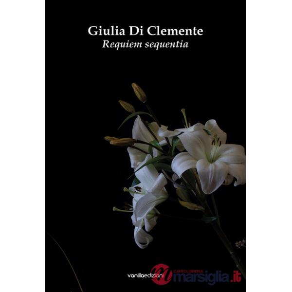 Giulia Di Clemente. Requiem sequentia. Catalogo della mostra (Bologna, 15 maggio-14 giugno 2025)