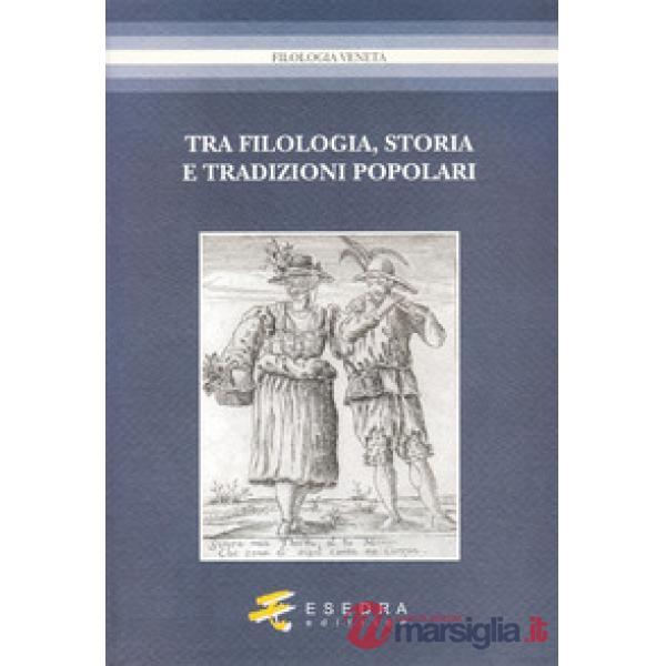 Tra filologia, storia e tradizioni popolari. Per Marisa Milani (1997-2007)