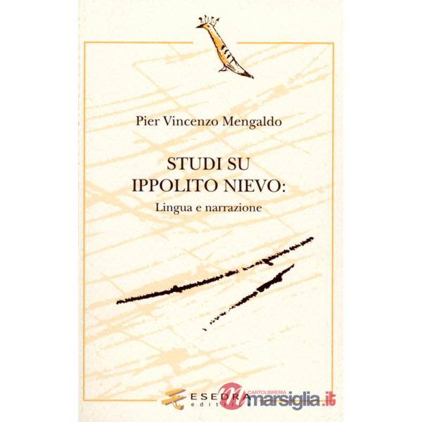 Studi su Ippolito Nievo. Lingua e narrazione