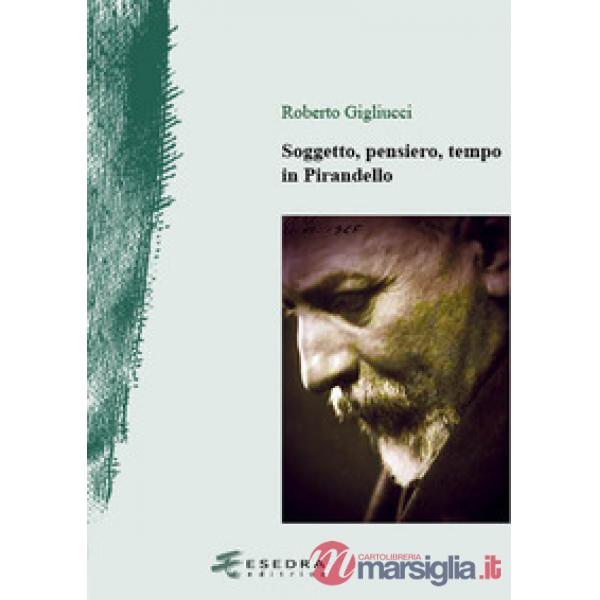 Soggetto, pensiero, tempo in Pirandello