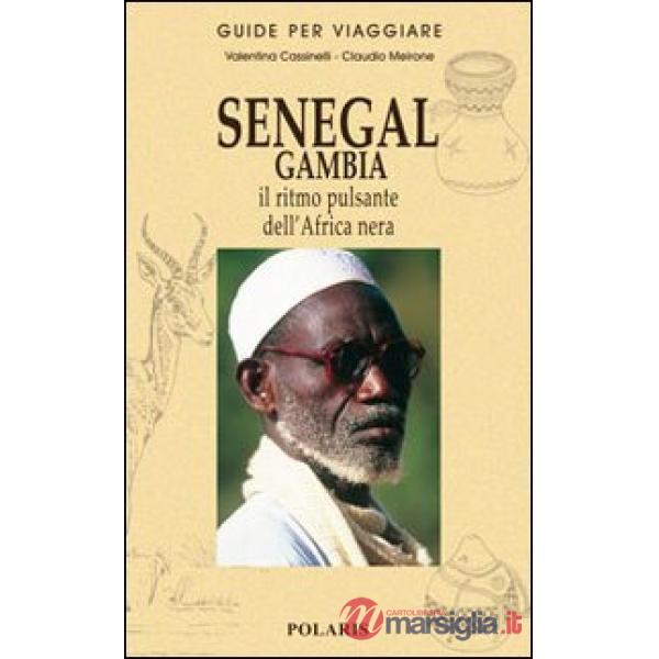 Senegal, Gambia. Il ritmo pulsante dell'Africa nera