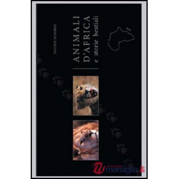 Animali d'Africa e storie bestiali