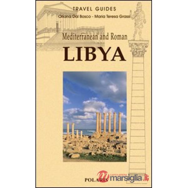 Mediterranean and roman Libya. Ediz. illustrata