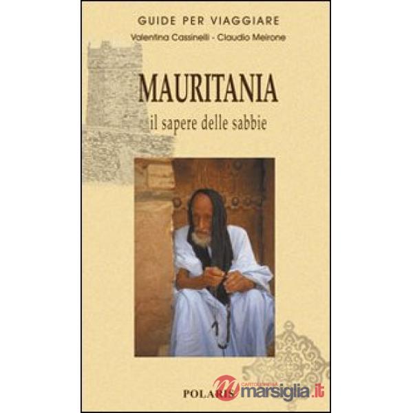 Mauritania. Il sapere delle sabbie