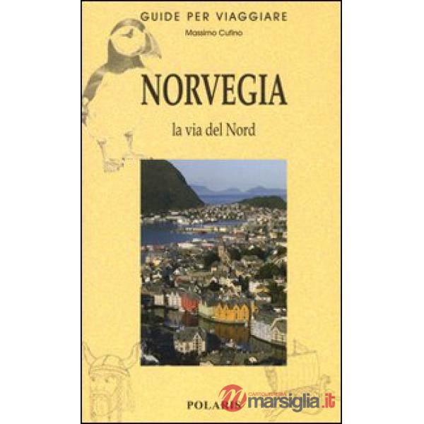 Norvegia. La via del Nord