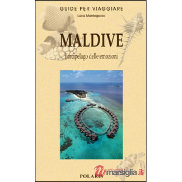 Maldive. L'arcipelago delle emozioni