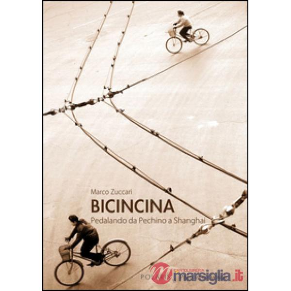 BicinCina. Pedalando da Pechino a Shangai