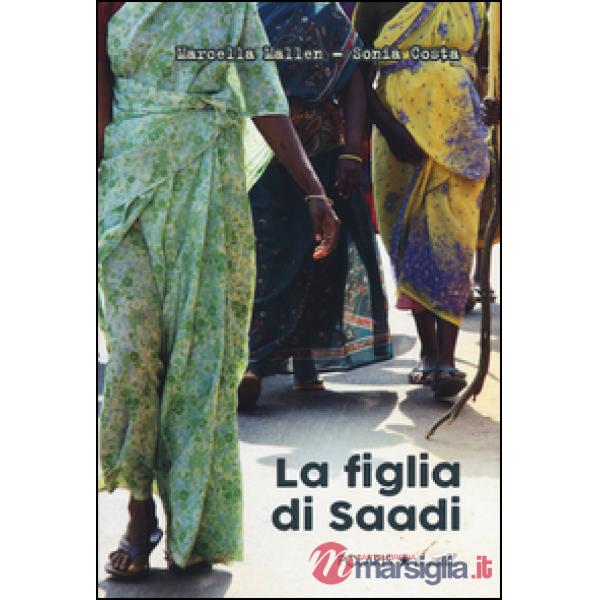 Figlia di Saadi. Ediz. illustrata (La)