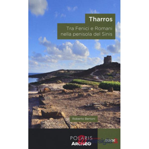 Tharros. Tra fenici e romani nella penisola del Sinis