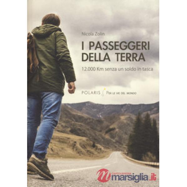 Passeggeri della Terra. 12.000 km senza un soldo in tasca (I)