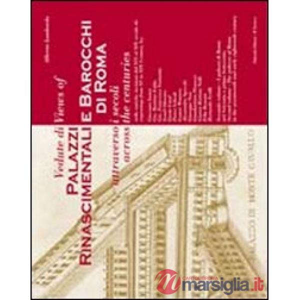 Vedute di palazzi rinascimentali e barocchi di Roma attraverso i secoli. Ediz. italiana e inglese. Vol. 2