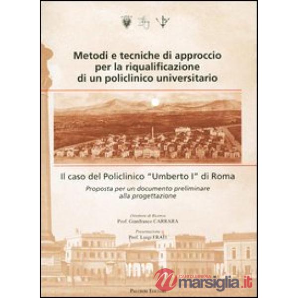 Metodi e tecniche di approccio per la riqualificazione di un policlinico univers