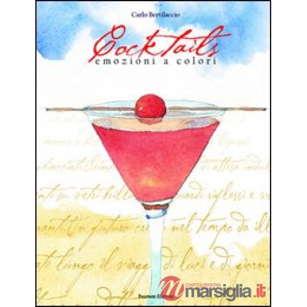 Cocktails. Emozioni a colori
