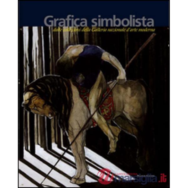 Grafica simbolista. Dalle collezioni della Galleria nazionale d'arte moderna