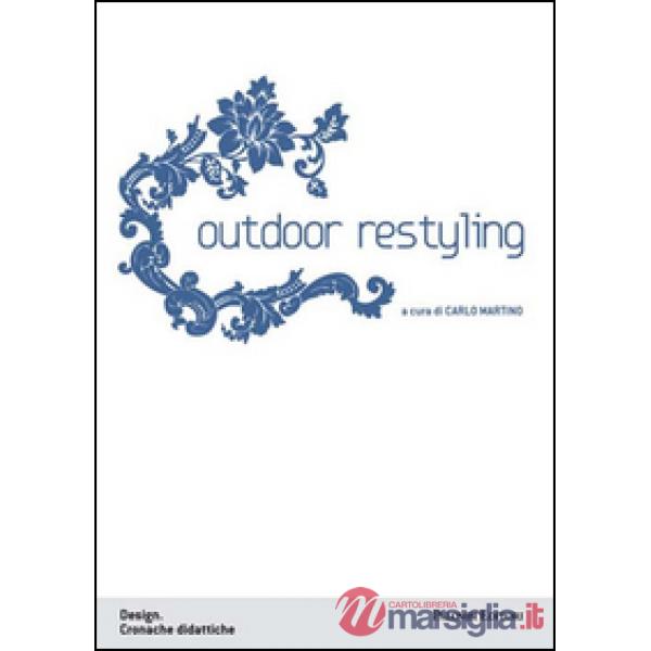 Outdoor restyling. Ediz. illustrata