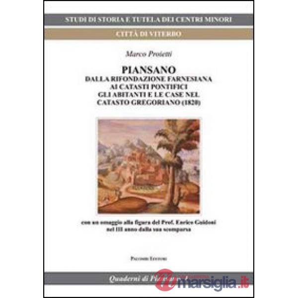 Piansano. Dalla fondazione farnesiana ai catasti pontifici, gli abitanti e le ca