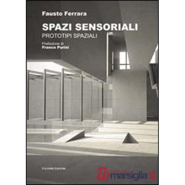 Spazi sensoriali. Prototipi spaziali