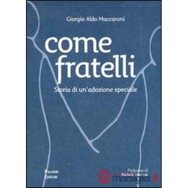 Come fratelli. Storia di un'adozione speciale