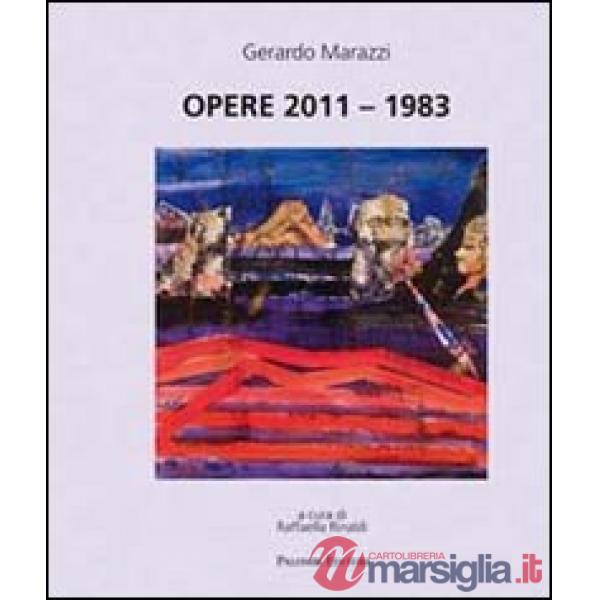 Opere 2011-1983. Ediz. illustrata