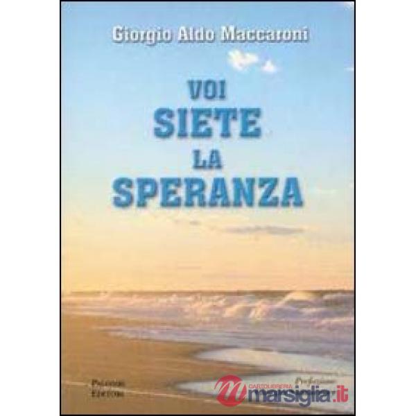 Voi siete la speranza