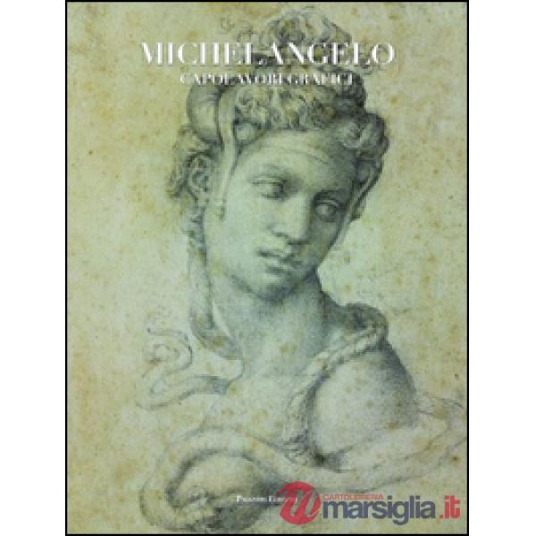 Michelangelo. Capolavori grafici