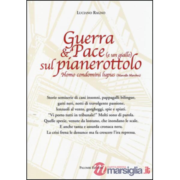 Guerra & pace (e un giallo) sul pianerottolo